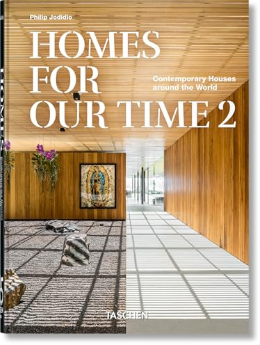 Homes For Our Time: Contemporary Houses around the World. Vol. 2. 45th Ed. (45th Edition)