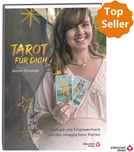 Tarot für Dich: Selfcare und Empowerment mit den magischen Karten: Selfcare und Empowerment mit den 'magischen' Karten (Tarotbuch Deutsch)