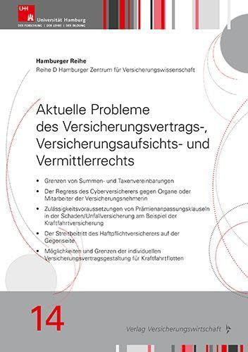 Aktuelle Probleme des Versicherungsvertrags-, Versicherungsaufsichts- und Vermittlerrechts (Hamburger Reihe D - Hamburger Zentrum für Versicherungswissenschaft)