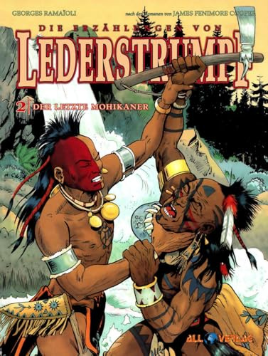 Die Erzählungen von Lederstrumpf 2: Der letzte Mohikaner