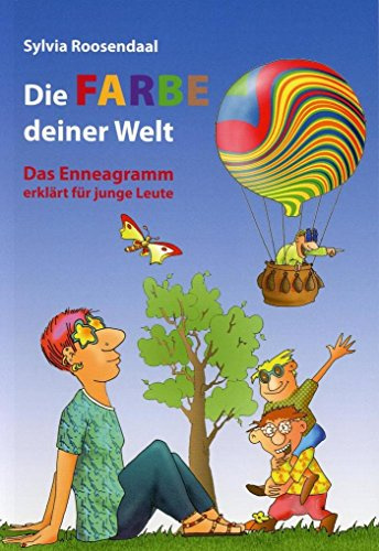 Die Farbe deiner Welt: Das Enneagramm erklärt für junge Leute