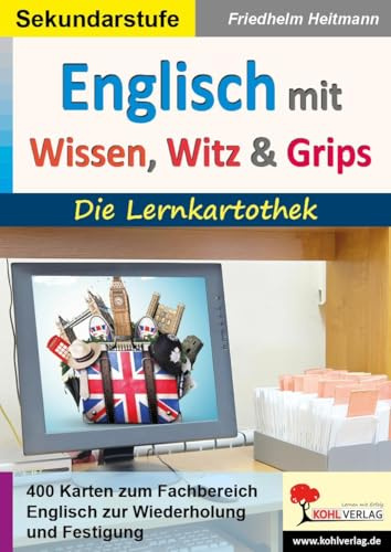 Englisch Lernkartothek Klasse 5-10 | 400 Aufgabenkarten Wortschatz Grammatik Landeskunde Sprichwörter | 104 Seiten mit Lösungen | Sekundarstufe I ... Sprachkompetenz Vokabeln: Die Lernkartothek