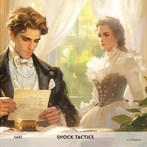 Shock Tactics - Englisch-Hörverstehen meistern: Englisch lernen mit Struktur: Durch Abschnitte den ungekürzten Originaltext meistern