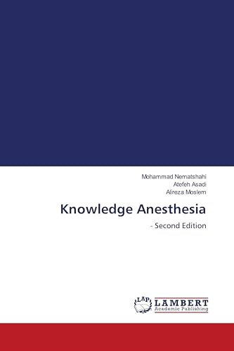 Knowledge Anesthesia: - Second Edition