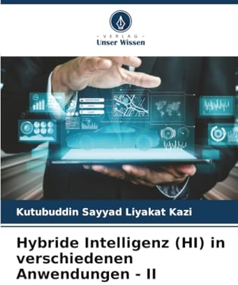 Hybride Intelligenz (HI) in verschiedenen Anwendungen - II