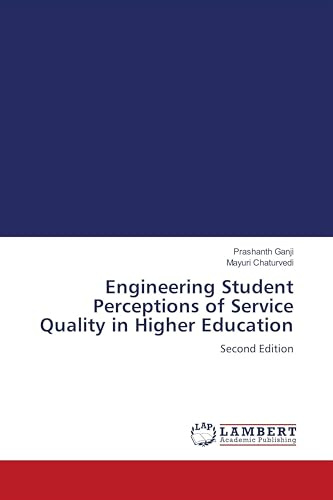 Engineering Student Perceptions of Service Quality in Higher Education: Second Edition