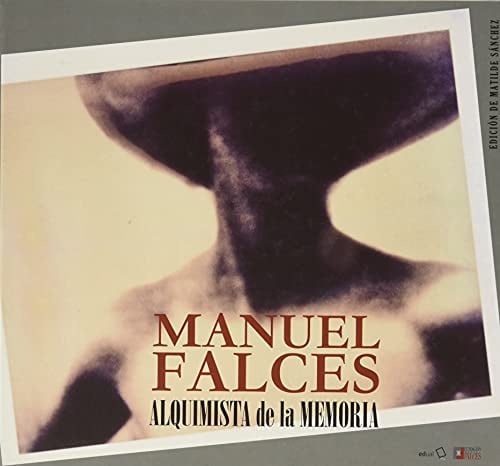 Manuel Falces. Alquimista de la memoria: 3