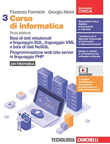 Corso di informatica. Per le Scuole superiori. Con Contenuto digitale (fornito elettronicamente). Basi di dati relazionali e linguaggio SQL, ... di dati NoSQL. Programmazione web... (Vol. 3)