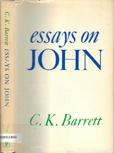 Essays on John by C. K. Barrett (1982-09-03)