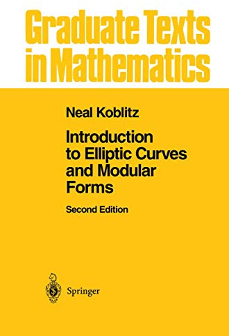 Introduction to Elliptic Curves and Modular Forms (Graduate Texts in Mathematics, 97)