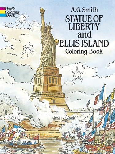 Statue of Liberty and Ellis Island Colouring Book (Dover History Coloring Book)