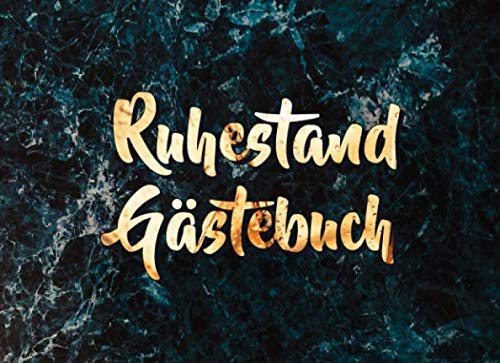 Ruhestand Gästebuch: Elegantes Gästebuch für den Ruhestand | Gold und blauer Marmor | Teile liebevolle Erinnerungen und lustige Geschichten über den ... | Pensionierung Gästebuch (Pension Geschenk)