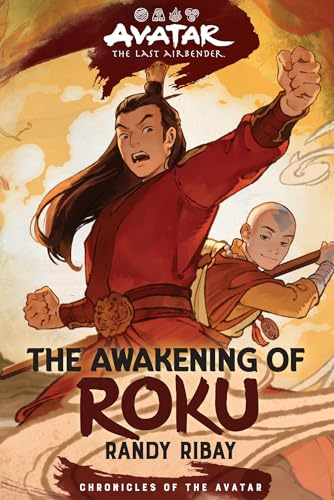 Avatar, The Last Airbender: The Awakening of Roku (Chronicles of the Avatar Book 6): Volume 6