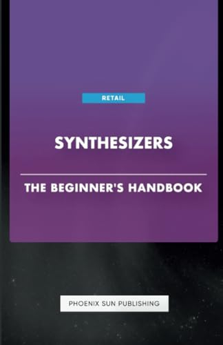 Synthesizers - The Beginner's Handbook