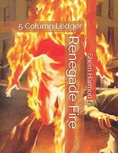 Renegade Fire: 5 Column Ledger