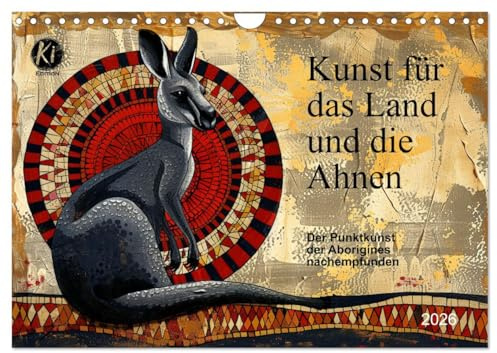 Kunst für das Land und die Ahnen (Wandkalender 2026 DIN A4 quer), CALVENDO Monatskalender: Punktkunst ist nicht nur Kunst, sondern ein lebendiges Erbe (CALVENDO Kunst)