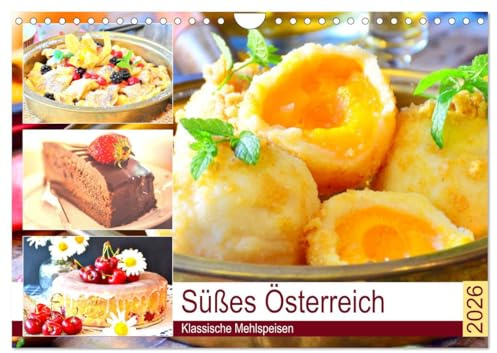 Süßes Österreich. Klassische Mehlspeisen (Wandkalender 2026 DIN A4 quer), CALVENDO Monatskalender: Österreichs g'schmackige Spezialitäten aus der Kaiserzeit! (CALVENDO Lifestyle)