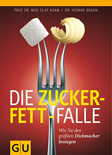 Die Zucker-Fett-Falle: Wie Sie den größten Dickmacher besiegen