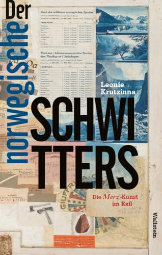 Der norwegische Schwitters: Die Merz-Kunst im Exil
