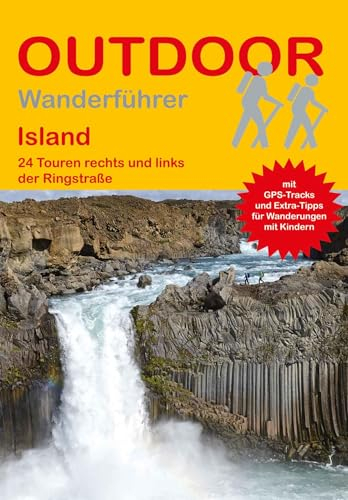 Island 24 Touren rechts und links der Ringstraße: Tagestouren, Rundwanderwege und leichte Wanderungen. Alle Wanderwege mit GPS-Tracks. (Outdoor Regional, Band 327)