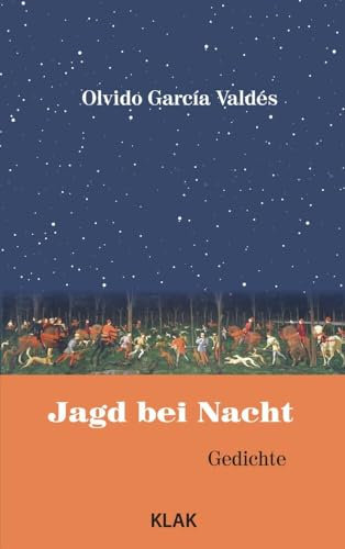Jagd bei Nacht: Gedichte