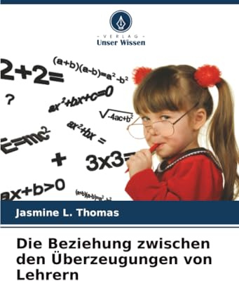 Die Beziehung zwischen den Überzeugungen von Lehrern