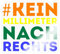 Spreadshirt #Kein Milimeter Nach Rechts Statement Sticker, max. 10x10 cm, 10 x 10 cm, Transparent glänzend