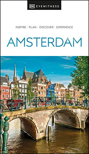 DK Eyewitness Amsterdam: inspire, plan, discover, experience (Travel Guide)