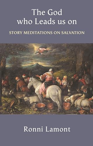The God Who Leads Us on: Story Meditations On Salvation