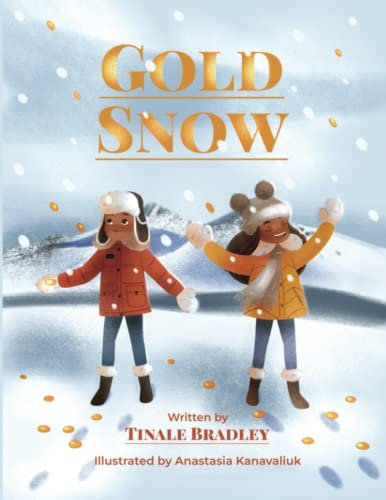 Gold Snow: A Motivational Book about Leadership, Love, and Family