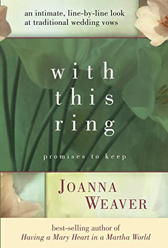 With This Ring: Promises to Keep: An Intimate Line-By-Line Look at Traditional Wedding Vows