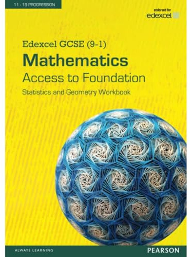 Edexcel GCSE (9-1) Mathematics - Access to Foundation Workbook: Statistics & Geometry: Statistics and Geometry Workbook (Edexcel GCSE Maths 2015)