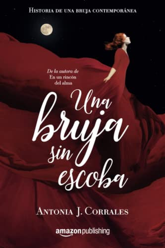 Una bruja sin escoba: 1 (Historia de una bruja contemporánea)