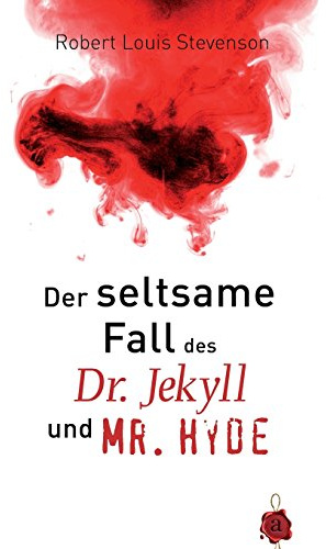 Der seltsame Fall des Dr. Jekyll und Mr. Hyde. Robert Louis Stevenson