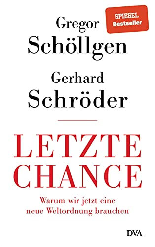 Letzte Chance: Warum wir jetzt eine neue Weltordnung brauchen