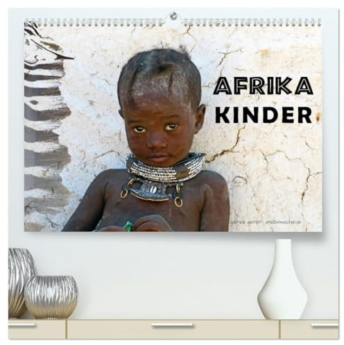 Afrika Kinder (hochwertiger Premium Wandkalender 2026 DIN A2 quer), Kunstdruck in Hochglanz: Die wunderschönen und ausdrucksstarken Kinderfotos aus ... Afrikafan und Kinderfreund. (CALVENDO Orte)