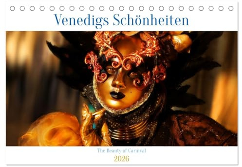 Venedigs Schönheiten (Tischkalender 2026 DIN A5 quer), CALVENDO Monatskalender: Bezaubernde Frauen zu finden auf dem Karneval von Venedig (CALVENDO Menschen)