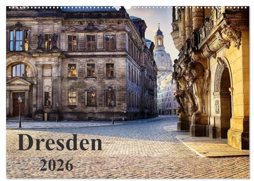 Dresden 2026 (Wandkalender 2026 DIN A2 quer), CALVENDO Monatskalender: Die Stadt Dresden von Ihrer schönsten Seite (CALVENDO Orte)