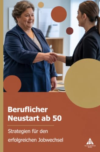 Beruflicher Neustart ab 50: Strategien für den erfolgreichen Jobwechsel