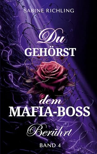Du gehörst dem Mafia-Boss: Berührt
