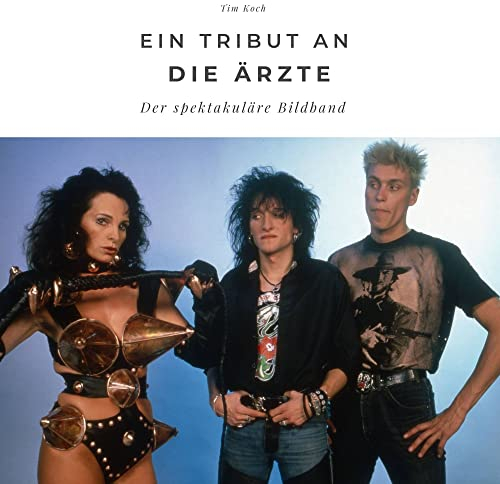 Ein Tribut an die Ärzte: Der inoffizielle Bildband: Der spektakuläre Bildband