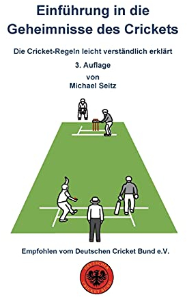 Einführung in die Geheimnisse des Crickets: Die Cricket-Regeln leicht verständlich erklärt