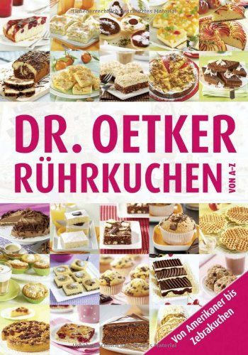 Rührkuchen von A-Z: Von Amerikaner bis Zebrakuchen