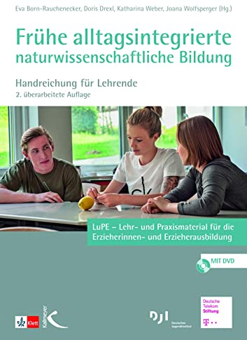 Frühe alltagsintegrierte naturwissenschaftliche Bildung: Handreichung für Lehrende