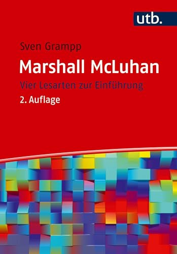 Marshall McLuhan: Vier Lesarten zur Einführung