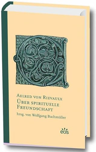 Über spirituelle Freundschaft: De spirituali amicitia