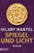 Spiegel und Licht: Roman (Tudor-Trilogie, Band 3)