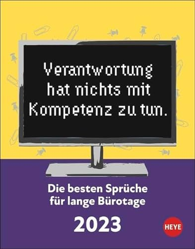 Die besten Sprüche für Bürotage Tagesabreißkalender 2023. Witziger Sprüche-Kalender 2023 für Humor und Witz an jedem Arbeitsplatz. Tischkalender, ... Tag.: Die besten Sprüche für lange Bürotage
