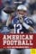 American Football: Alles, was man wissen muss: Alles, was man wissen muss. Regeln, Taktiken, Hintergründe