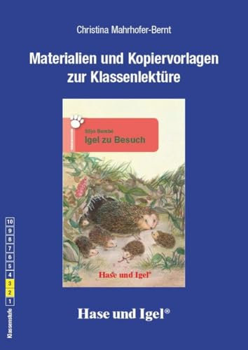 Begleitmaterial: Igel zu Besuch: Klassenstufe 2/3